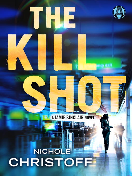 Title details for The Kill Shot by Nichole Christoff - Wait list